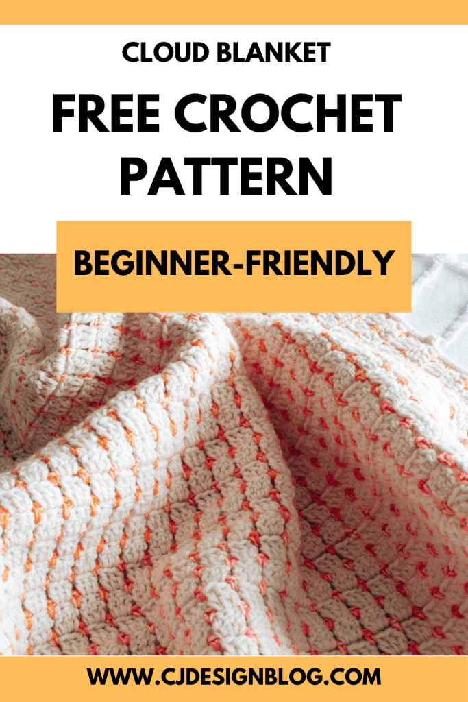Crochet blanket Pinterest Image A pinterest image with a crochet blanket and bold text that reads "cloud blanket, free crochet pattern"