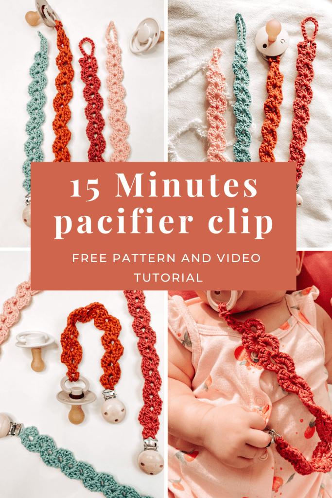 A pinterest image of crochet pacifier clips in multiple colours. The image reads "15 minutes pacifier clip, free crochet pattern and video tutorial"